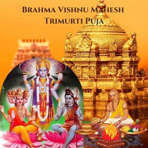 Brahma Vishnu Mahesh Trimurti Puja